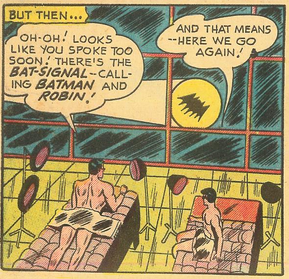 World's Finest no. 59: Mas então... "Oh-oh! Parece que você falou cedo demais! Lá está o bat-sinal - chamando Batman e Robin!" "Ou seja -- Lá vamos nós de novo!"